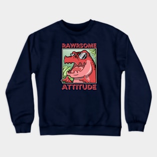 Rawrsome Attitude With Cool Tyrannosaurus Crewneck Sweatshirt